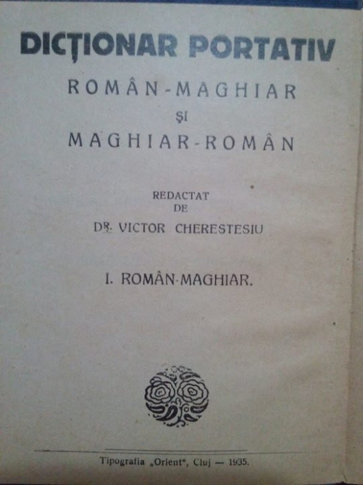 Victor Cherestesiu - Dictionar portativ roman-maghiar si maghiar-roman (1935)