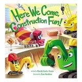 HERE WE COME CONSTRUCTION FUN