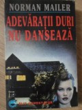 ADEVARATII DURI NU DANSEAZA-NORMAN MAILER-221167