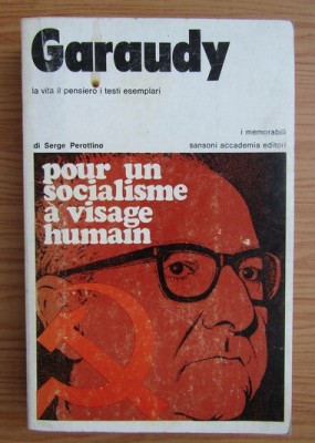 Serge Perottino - Garaudy, la vita, il pensiero, i testi esemplari foto