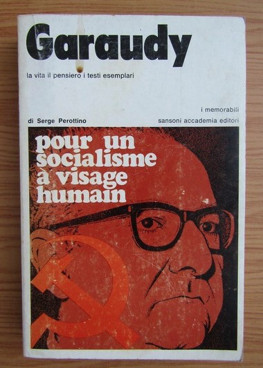 Serge Perottino - Garaudy, la vita, il pensiero, i testi esemplari