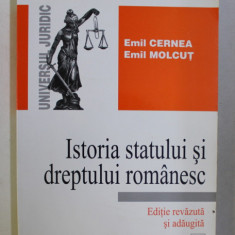 ISTORIA STATULUI SI DREPTULUI ROMANESC ED. REVAZUTA SI ADAUGITA de EMIL CERNEA , EMIL MOLCUT , 2004