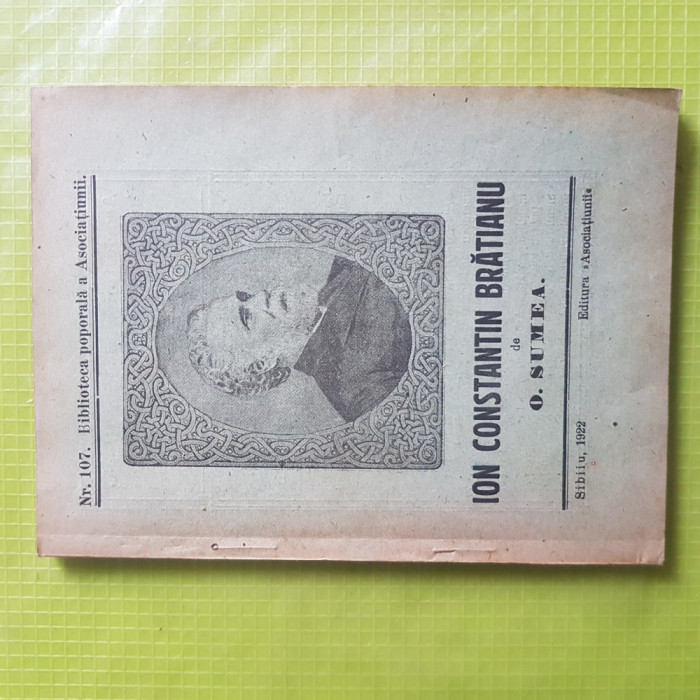E17-I-O. Sumea-I.C. BRATIANU-Sibiu-editie veche 1922-Biblioteca pop. Asociatiuni