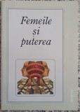Femeile si puterea: cartea afirmarii femeilor in viata politica si publica// 2000