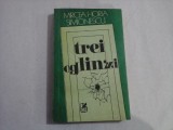 TREI OGLINZI - Mircea Horia SIMIONESCU
