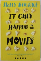 IT ONLY HAPPENS IN THE MOVIES by HOLLY BOURNE , 2017 foto