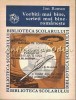 Vorbiti Mai Bine, Scrieti Mai Bine Romaneste - Ion Roman, clasele V-VIII, Editie Revazuta, Biblioteca Scolarului, 1978