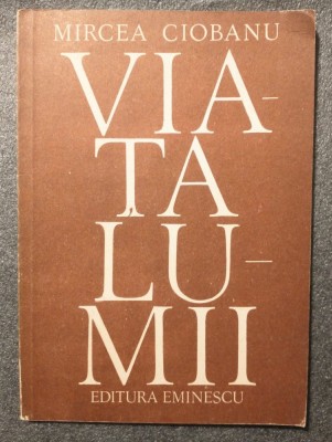 Mircea Ciobanu - Viața lumii (1989) foto
