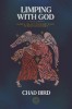 Limping with God: Jacob &amp; the Old Testament Guide to Messy Discipleship