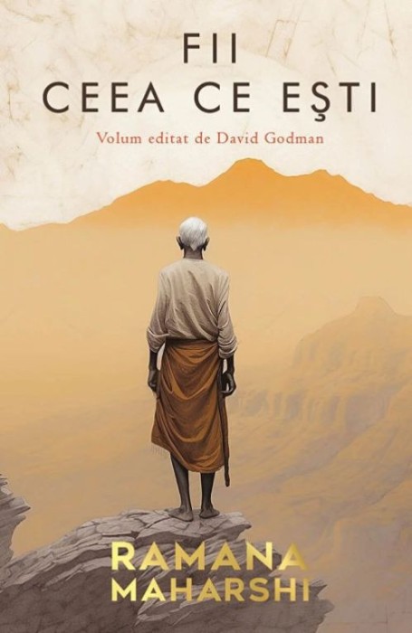 Fii ceea ce esti - David Godman, Ramana Maharshi