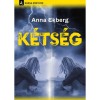 K&eacute;ts&eacute;g - Anna Ekberg