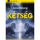 K&eacute;ts&eacute;g - Anna Ekberg
