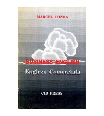 Marcel Cozma - Business English - Engleza Comerciala - 114223