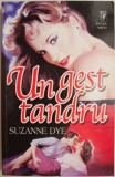 Un gest tandru - Suzanne Dye, Roman de Dragoste (Urme Minore)