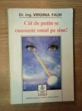 Virginia Faur - Cat de putin se cunoaste omul pe sine!