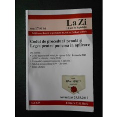 CODUL DE PROCEDURA PENALA SI LEGEA PENTRU PUNEREA IN APLICARE (2017)