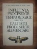 Influenta proceselor tehnologice asupra calitatii produselor alimentare 1 - C. Banu, Despina Bordel