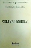 Ieromonahul Rafail Noica - Cultura Duhului