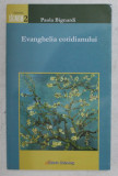 EVANGHELIA COTIDIANULUI de PAOLA BIGNARDI , 2008