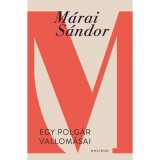 Egy polg&aacute;r vallom&aacute;sai - M&aacute;rai S&aacute;ndor