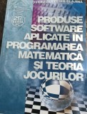 PRODUSE SOFTWARE APLICATE IN PROGRAMAREA MATEMATICA SI TEORIA JOCURILOR