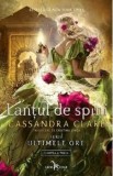 Lantul de spini. Seria: Ultimele ore Vol.3 - Cassandra Clare