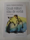 Doua maturi stau de vorba - RADU PARASCHIVESCU