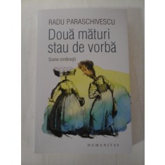 Doua maturi stau de vorba - RADU PARASCHIVESCU