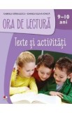 Ora de lectura. Texte si activitati. 9-10 ani - Gabriela Barbulescu, Daniela Elena Ionita