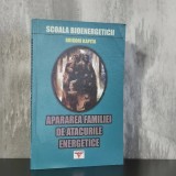 Grigori Kapita - Apărarea familiei de atacurile energetice. Școala bioenergiei | protecție energetică, bioenergie, atacuri energetice