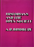 Historians and the open society / A. R. Bridbury