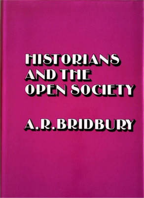 Historians and the open society / A. R. Bridbury foto
