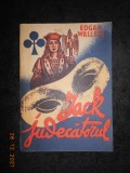 EDGAR WALLACE - JACK JUDECATORUL