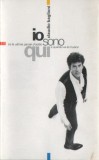 Claudio Baglioni - Io Sono Qui - Tra Le Ultime Parole D'Addio E Quando Va La Musica, Caseta audio