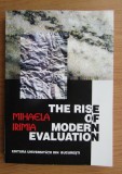 The rise of modern evaluation / Mihaela Irimia