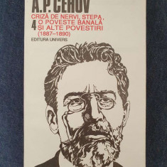 A.P. Cehov – Opere, vol. 4 (Criza de nervi. Stepa. O poveste banala...)