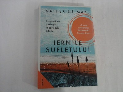 IERNILE SUFLETULUI - KATHERINE MAY foto