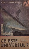 Cecil Folescu - Ce este universul? (Editia: 1988)