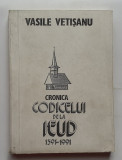 Vasile Vetisanu - Cronica Codicelui De La Ieud Cu Autograf (Citeste Descrierea)