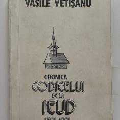 Vasile Vetisanu - Cronica Codicelui De La Ieud Cu Autograf (Citeste Descrierea)
