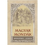 Magyar mond&aacute;k - B&ouml;ng&eacute;rfi J&aacute;nos