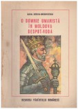 Adina Berciu Draghicescu - O domnie umanista in Moldova Despot-Voda - 103503