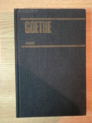FAUST de GOETHE , 1982 * TRADUCERE DE STEFAN AUG. DOINAS foto