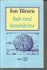(H01) ION ILIESCU-Sub semnul intrebarilor-dedicatie si autograful autorului