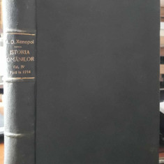 A.D.Xenopol-Istoria romanilor-1925-30,editia Vladescu, volumele 6 si 7
