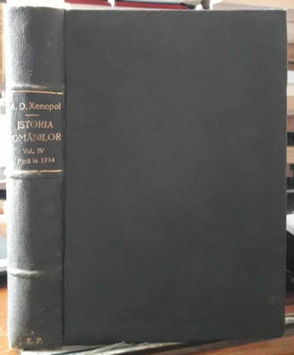 A.D.Xenopol-Istoria romanilor-1925-30,editia Vladescu, volumele 6 si 7 foto