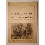 Ion Goschin - Catalog critic al picturii rom&acirc;ne contemporane (1944)