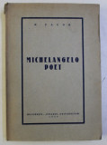 MICHELANGELO POET de N . FACON , 1939 , prezinta halouri de apa