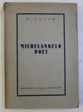 MICHELANGELO POET de N . FACON , 1939 , prezinta halouri de apa