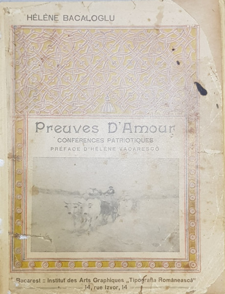 PREUVES D&#039;AMOUR, CONFERENCES PATRIOTIQUES par HELENE BACALOGLU - BUCURESTI, 1914